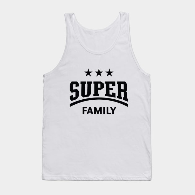 Super Family (Black) Tank Top by MrFaulbaum